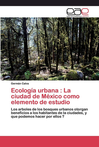 Libro: Ecología Urbana : La Ciudad De México Como Elemento D