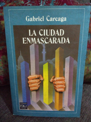 La Ciudad Enmascarada Gabriel Careaga B129r