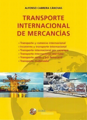 Transporte Internacional De Mercancãâ¡as, De Llamazares Garcia-lomas,olegario. Editorial Global Marketing Strategies,s.l, Tapa Blanda En Español