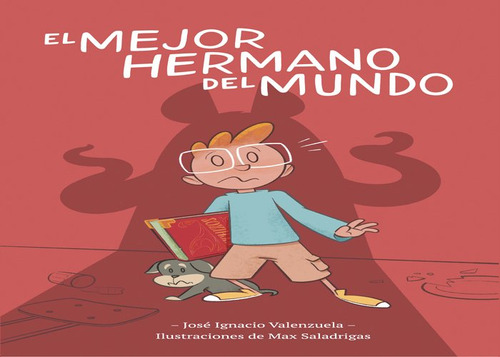 Libro El Mejor Hermano Del Mundo - Valenzuela, Jose Ignacio