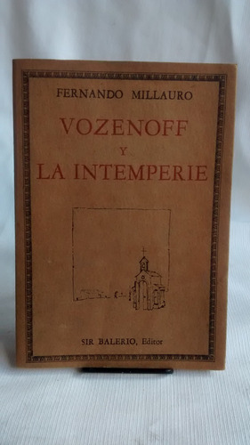 Vozenoff Y La Intemperie - Fernando Millauro Sir Balerio Ed.