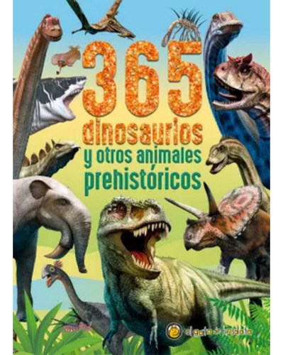 365 Dinosaurios Y Otros Animales, De Vários Autores. Editorial El Gato De Hojalata, Tapa Dura En Español, 2023
