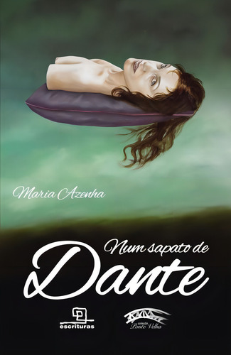Num sapato de Dante, de Azenha, Maria. Ponte Velha Editorial Escrituras, capa mole em português, 2012