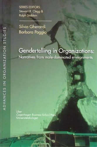 Gendertelling In Organizations : Narratives From Male-domin, De Silvia Gherardi. Editorial Copenhagen Business School Press En Inglés