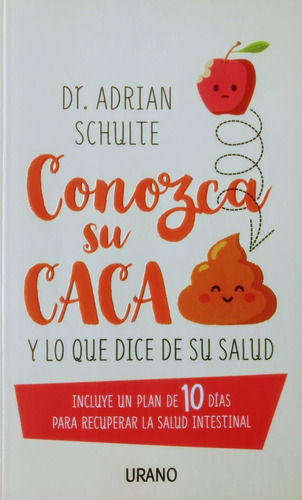 Conozca Su Caca Y Lo Que Dice De Su Salud (rustica)