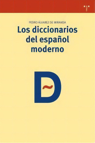 Los Diccionarios Del Espaãâ±ol Moderno, De Álvarez De Miranda, Pedro. Editorial Ediciones Trea, S.l., Tapa Blanda En Español