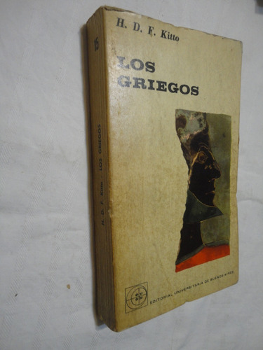 Los Griegos - H. Kitto -  Eudeba