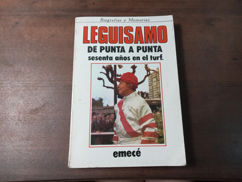 Libro Leguisamo De Punta A Punta Sesenta Años En El Turf