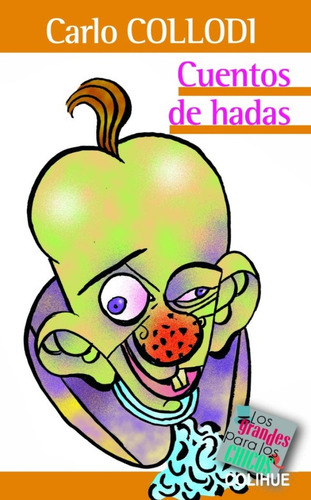 Cuentos De Hadas, De Carlo Collodi. Editorial Colihue, Edición 1 En Español