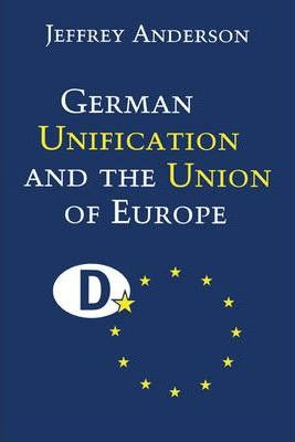 Libro German Unification And The Union Of Europe - Jeffre...
