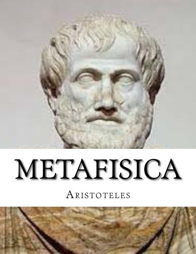 Metafisica: Metafisica De Aristoteles (spanish Edition)