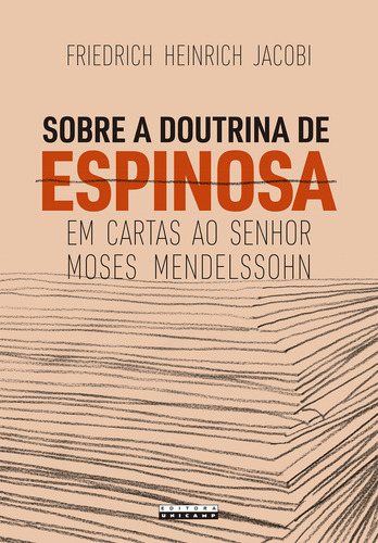 Sobre A Doutrina De Espinosa Em Cartas Ao Senhor Moses Mendelssohn - 1ªed.(2021), De Friedrich Heinrich Jacobi. Editora Unicamp, Capa Mole, Edição 1 Em Português, 2021