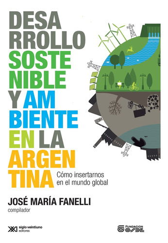 Desarrollo Sostenible Y Ambiente En La Argentina - Fanelli, 