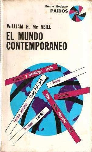 El Mundo Contemporáneo - William Mc Neill - Paidos - 1970
