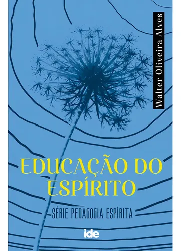 Educação Do Espírito. Não Aplica. Alves, Walter Oliveira