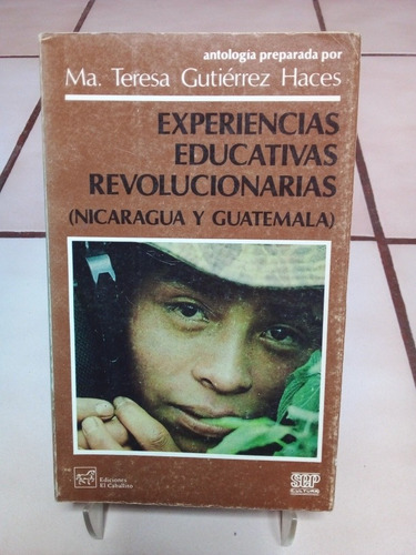 Experiencias Educativas Revolucionarias. Ma. Teresa Gutierre
