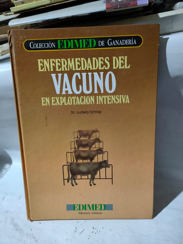 Enfermedades Del Vacuno Ludwig Schrag Edimed Ganadería