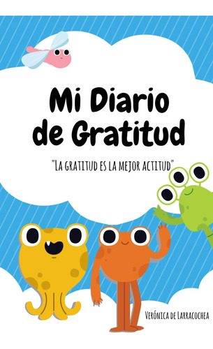 Libro: Diario De Gratitud Para Niños. Una Guía Para Termina 