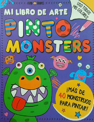 Libro - Pinto Monsters - Mi Libro De Arte, De No Aplica. Ed