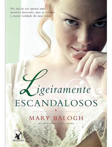Ligeiramente Escandalosos - Vol. 3: Não Aplica, De : Mary Balogh. Série Não Aplica, Vol. Não Aplica. Editora Arqueiro, Capa Mole, Edição Não Aplica Em Português, 2021