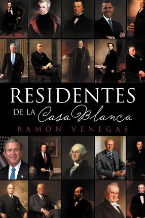 Libro Residentes De La Casa Blanca - Ram N Venegas