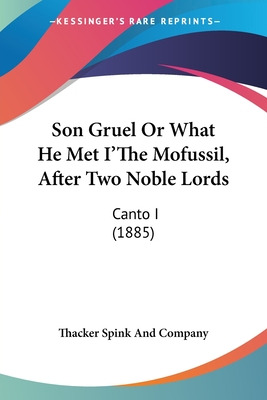 Libro Son Gruel Or What He Met I'the Mofussil, After Two ...