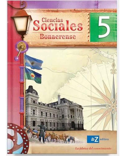 Sociales 5 Bonaerense (fabrica Del Conocimiento), De Fabrica Del Ocimiento. Serie Sociales Editorial Az Editora, Tapa Rustica En Español, 2023