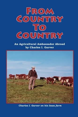 From Country To Country (black And White Interior Version): An Agricultural Ambassador Abroad, De Garver, Mr. Charles I.. Editorial Penfield Books, Tapa Blanda En Inglés
