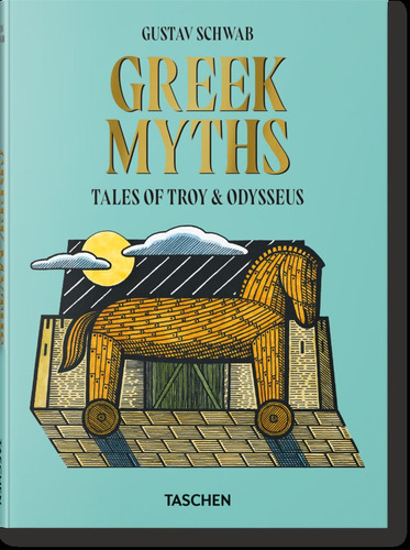 Greek Myths, De Schwab, Gustav. Editorial Taschen, Tapa Dura En Inglés