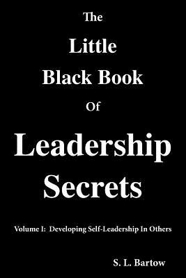 Libro The Little Black Book Of Leadership Secrets: Volume...