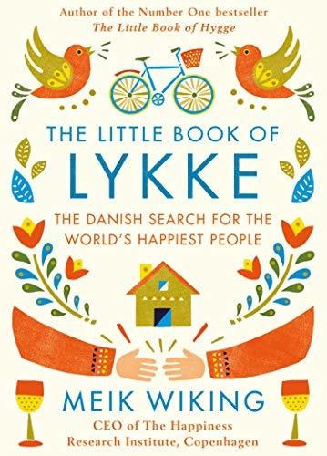 The Little Book Of Lykke : The Danish Search For The World's Happiest People, De Meik Wiking. Editorial Penguin Books Ltd, Tapa Dura En Inglés