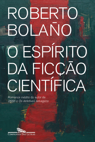 O espírito da ficção científica, de Bolaño, Roberto. Editora Schwarcz SA, capa mole em português, 2017