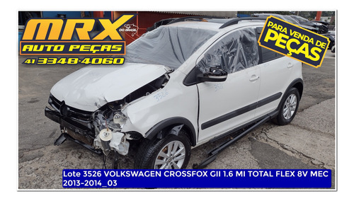 Sucata Volks Crossfox Gii 1.6 Mi Total Flex 8v Mec 2014