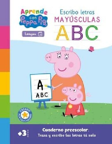 Peppa Pig. Primeros Aprendizajes - Escribo Letras Mayúsculas, De Eone. Aprende Con Peppa Pig, Vol. 1. Editorial Altea, Tapa Blanda En Español, 2023