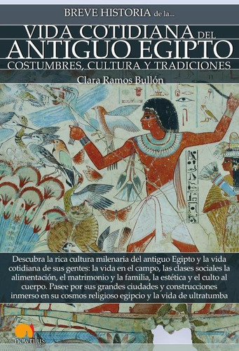 Breve Historia De La Vida Cotidiana Del Antiguo Egipto -...