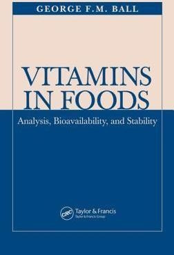 Vitamins In Foods - George F. M. Ball (hardback)