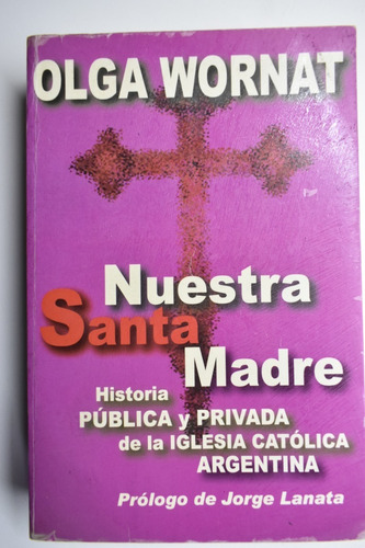 Nuestra Santa Madre: Historia Pública Y Privada De La Igc193