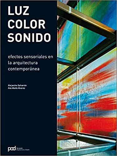 Libro Luz Color Sonido Efectos Sensoriales En La Arquitectur