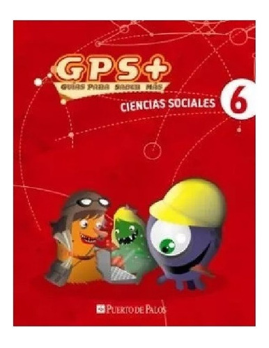 Ciencias Sociales 6 Puerto De Palos Nacion Gps + Guias  Par