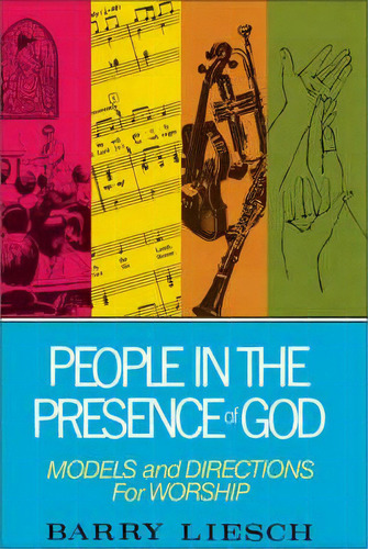 People In The Presence Of God, De Barry Liesch. Editorial Zondervan, Tapa Blanda En Inglés