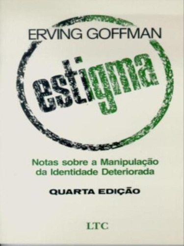 -, De Goffman, Erving. Editora Ltc, Capa Mole, Edição 4ª Edição - 1981 Em Português