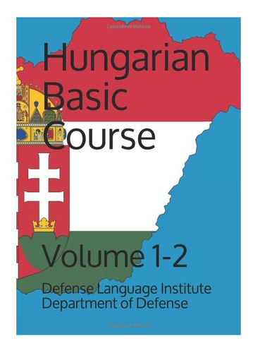 Libro: Curso Básico De Húngaro: Volumen 1-2 (idioma)