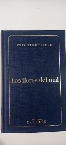 Las Flores Del Mal Charles Baudelaire La Nacion