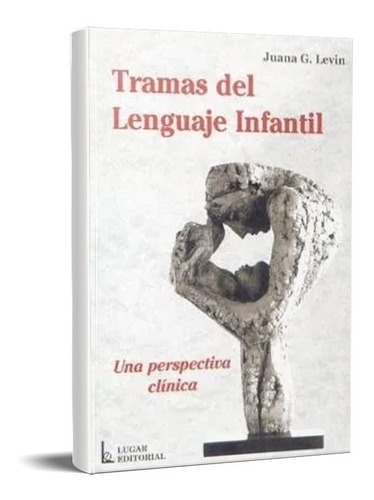 Tramas Del Lenguaje Infantil De Juana Levin (lu)