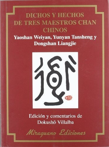 Dichos Y Hechos De Tres Maestros Chan Chinos
