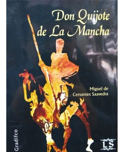 Don Quijote De La Mancha - Miguel Cervantes  (obra Completa)