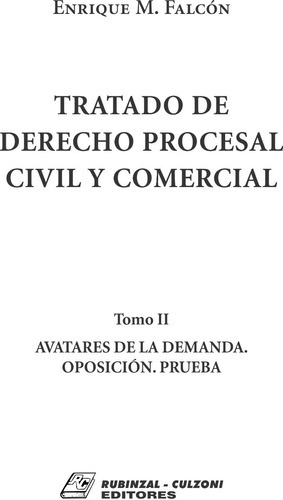 Tratado De Derecho Procesal Civil Y Comercial - Tomo 2: Avatares De La Demanda. Oposición. Prueba, De Falcón, Enrique Manuel. Culzoni Editores, Tapa Dura En Español, 2013