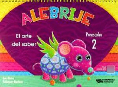 Alebrije 2 Preesc. (el Arte Del Saber) C/cd