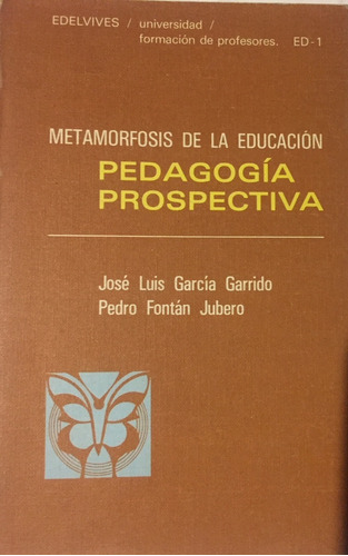 Libro Pedagogia Prospectiva Metamorfosis De La Educacion