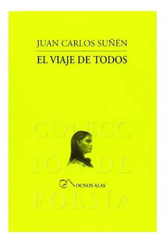 Viaje De Todos ,el - Su/en , Juan Carlos - #c